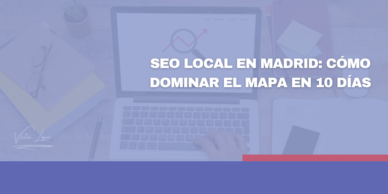 posicionar en Google Maps Madrid